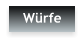 Würfe